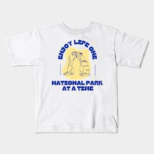 Enjoy life one National Park at a time Kids T-Shirt